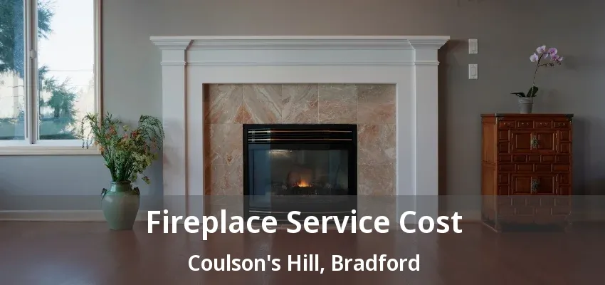 Fireplace Service Cost Coulson's Hill, Bradford - ON