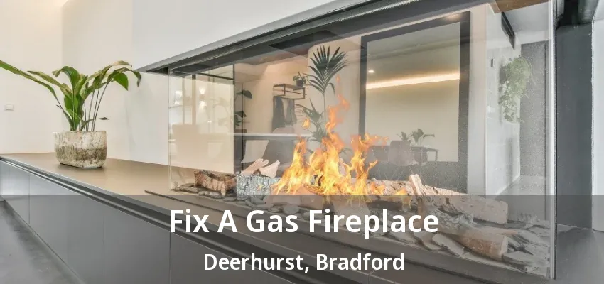 Fix A Gas Fireplace Deerhurst, Bradford - ON