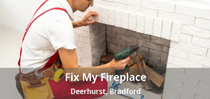 Fix My Fireplace Deerhurst, Bradford - ON