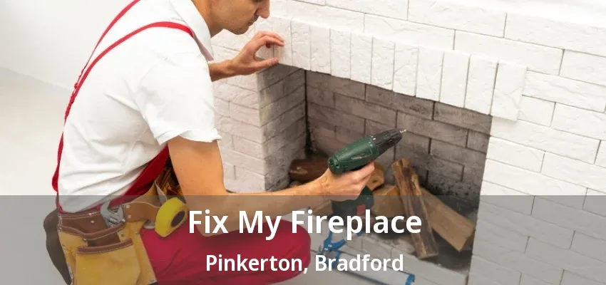 Fix My Fireplace Pinkerton, Bradford - ON Fix My Fireplace Pinkerton, Bradford - ON