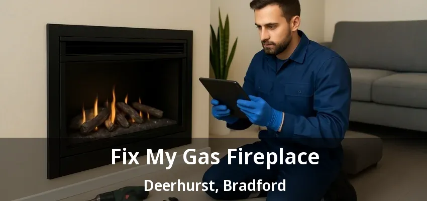 Fix My Gas Fireplace Deerhurst, Bradford - ON Fix My Gas Fireplace Deerhurst, Bradford - ON