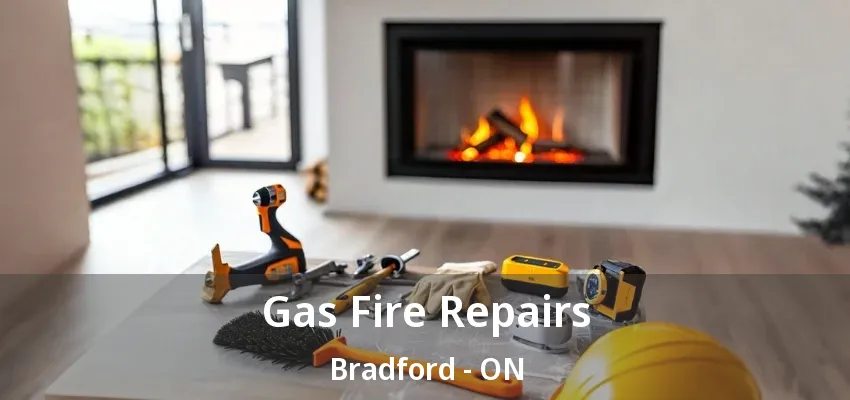 Gas Fire Repairs Bradford - ON Gas Fire Repairs Bradford - ON