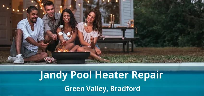 Jandy Pool Heater Repair Green Valley, Bradford - ON Jandy Pool Heater Repair Green Valley, Bradford - ON