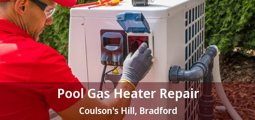 Pool Gas Heater Repair Coulson's Hill, Bradford - ON Pool Gas Heater Repair Coulson's Hill, Bradford - ON