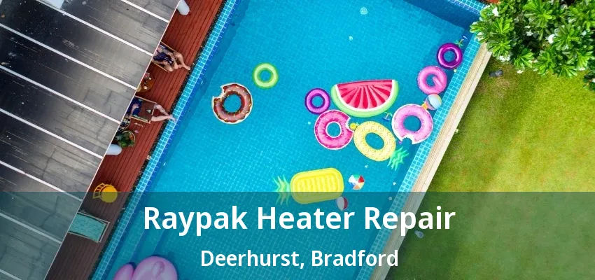 Raypak Heater Repair Deerhurst, Bradford - ON Raypak Heater Repair Deerhurst, Bradford - ON