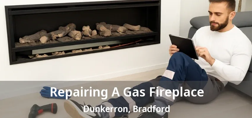 Repairing A Gas Fireplace Dunkerron, Bradford - ON Repairing A Gas Fireplace Dunkerron, Bradford - ON