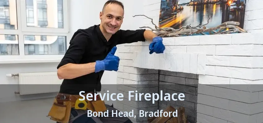 Service Fireplace Bond Head, Bradford - ON Service Fireplace Bond Head, Bradford - ON