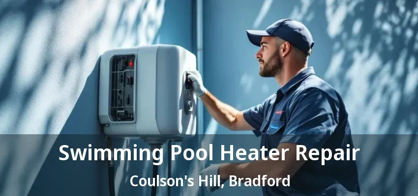 Swimming Pool Heater Repair Coulson's Hill, Bradford - ON Swimming Pool Heater Repair Coulson's Hill, Bradford - ON