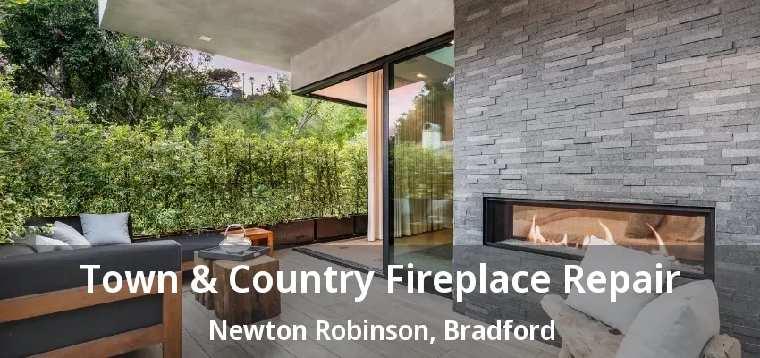 Town & Country Fireplace Repair Newton Robinson, Bradford - ON Town & Country Fireplace Repair Newton Robinson, Bradford - ON